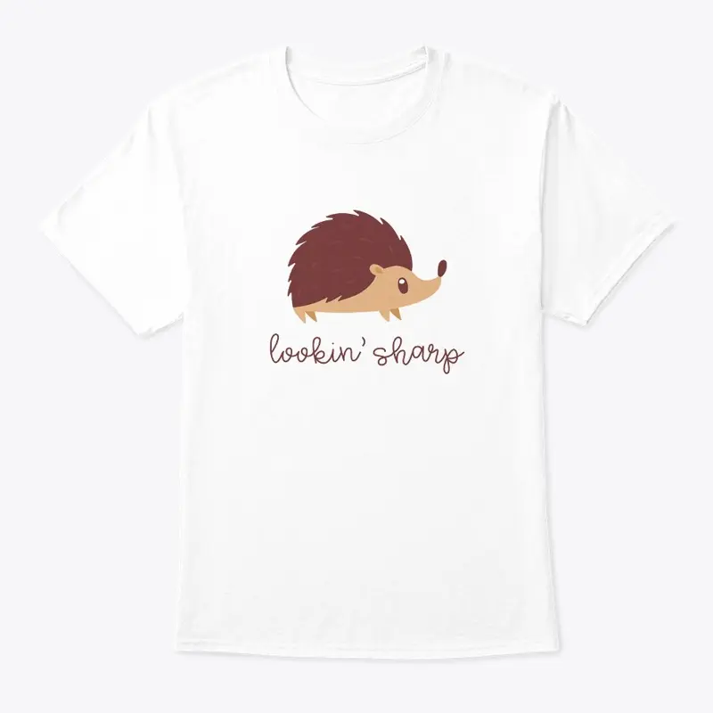 Adorable "Lookin' Sharp" Hedgie Tee